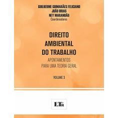 Imagem de Direito Ambiental do Trabalho - Volume 3 - Guilherme Guimarães Feliciano - 9788536191164