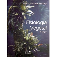 Imagem de Fisiologia Vegetal - 2ª Ed. 2012 - Kerbauy, Gilberto Barbante - 9788527714457