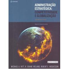 Imagem de Administração Estratégica: Competitividade E Globalização: Conceitos - Michael A. Hitt - 9788522127979