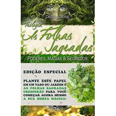 Imagem de As Folhas Sagradas: Trilogia Completa 3 Volumes - Poderes, Magias & Segredos: 0