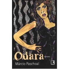 Imagem de Odara - Nova Ortografia - Paschoal, Marcio - 9788501092557