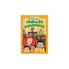 Imagem de Clube do Esqueleto - Nova Ortografia - Carr, Stella - 9788506060407