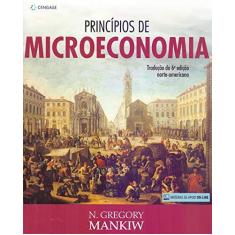 Imagem de Princípios de Microeconomia - Tradução da 6ª Edição Norte-americana - 2014 - Mankiw, N. Gregory - 9788522111893