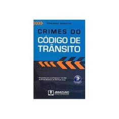 Imagem de Crimes do Código de Trânsito - 3ª 2013 - Nogueira, Fernando Célio De Brito - 9788577891283