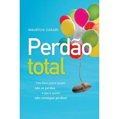 Imagem de Perdão Total - Zágari, Maurício - 9788543300368