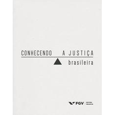 Imagem de Conhecendo A Justiça Brasileira - Fgv - 9788564878266