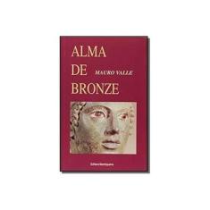 Imagem de Alma De Bronze - Valle Mauro - 9788585681142