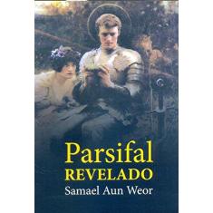 Imagem de Parsifal Revelado - Weor, Samael Aun - 9788562455223