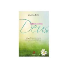 Imagem de Sutilezas de Deus - As Palavras Convencem, Os Testemunhos Arrastam - Silva, Maura - 9788577633371