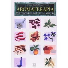 Imagem de Aromaterapia - Eneida Duarte Gaspar - 9788534702270