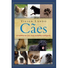 Imagem de Cães - a Historia de Lou Uma Cachorra Inteligente - Vivien Lando - 9788501092465