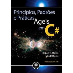 Imagem de Princípios, Padrões e Práticas Ágeis Em C# - Martin, Robert C. - 9788577808410