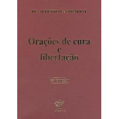 Imagem de Orações de Cura e Libertação - Alberto Luiz Gambarini - 9788586730054