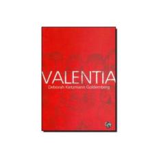 Imagem de Valentia - Goldemberg, Deborah Kietzmann - 9788561578244