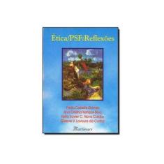 Imagem de Ética / Psf : Reflexões - Autores; Gomes, Paulo Cobellis - 9788589788090