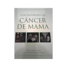 Imagem de CONTROVERSIAS EM CANCER DE MAMA - Sabas Carlos Vieira  Ana Luci Nascimento Araujo - 9788550903408