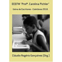 Imagem de Eeefm "Profª. Carolina Pichler" - Cláudio Rogério Gonçalves - 9781790720576