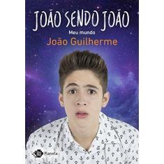 Imagem de João Sendo João: Meu Mundo - João Guilherme - 9788542207965