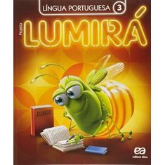 Imagem de Projeto Lumirá - Língua Portuguesa - 3º Ano - Arruda, Daniela De; - 9788508178780