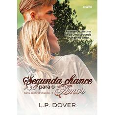 Imagem de Segunda Chance Para O Amor - Série Second Chance - Livro 1 - Dover,l.p. - 9788568056578