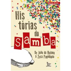 Imagem de Histórias do Samba - de João da Baiana A Zeca Pagodinho - Alvito, Marcos - 9788582300138