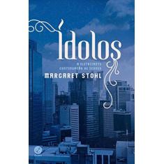 Imagem de Ídolos - Volume 2 - Margareth Stohl - 9788501105813