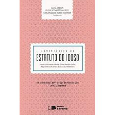 Imagem de Comentários ao Estatuto do Idoso - Borba, Carla Matuck; Garcia, Maria; Leite, Flávia Piva Almeida - 9788502634428