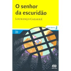 Imagem de O Senhor da Escuridão - Col. Sinal Aberto - Nova Ortografia - Cazarré, Lourenço - 9788508106868