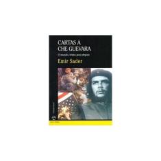 Imagem de Cartas a Che Guevara: Mundo Trinta Anos Depois - Sader, Emir - 9788521902652