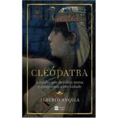 Imagem de Cleopatra - A Rainha Que Desafiou Roma E Conquistou A Eternidade