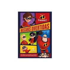 Imagem de Máscaras Divertidas Os Incríveis 2 - Naihobi S. Rodrigues - 9788594722218