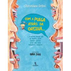 Imagem de Com a Pulga Atrás da Orelha - Capa Comum - 9788516085261