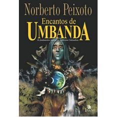 Imagem de Encantos de Umbanda - Peixoto, Norberto - 9788555270277