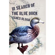 Imagem de In Search Of The Blue Duck