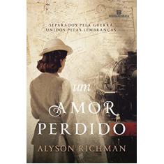 Imagem de Um Amor Perdido - Richman, Alyson - 9788528622645