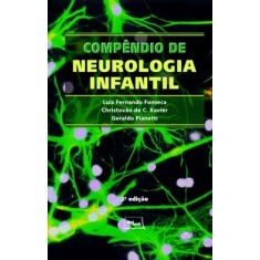 Imagem de Compêndio de Neurologia Infantil - 2ª Ed. 2010 - Pianetti, Geraldo; Fonseca, Luiz Fernando; Xavier, Christovão De C. - 9788599977538