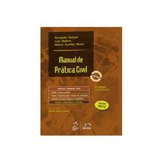 Imagem de Manual de Prática Civil - 8ª Ed. - 2012 - Marin, Marco Aurelio; Dellore, Luiz; Tartuce, Fernanda - 9788530940089