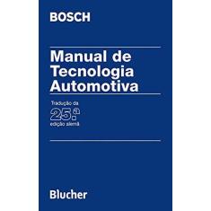 Imagem de Manual de Tecnologia Automotiva - 25 Ed. - Bosch, Robert - 9788521203780