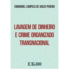 Imagem de Lavagem de Dinheiro e Crime Organizado Transnacional - Emmanoel Campelo De Souza Pereira - 9788536189680