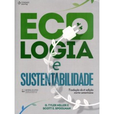 Imagem de Ecologia e Sustentabilidade - Tradução da 6ª Edição Norte-americana - Spoolman, Scott E.; Miller, G. Tyler - 9788522111527