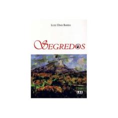 Imagem de Segredos - Dias Bahia, Luiz - 9788572384766