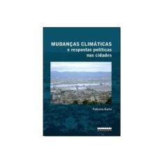 Imagem de Mudanças Climáticas e Respostas Políticas nas Cidades - Fabiana Barbi - 9788526813038