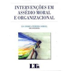 Imagem de Intervenções Em Assédio Moral E Organizacional - Lis Andrea Pereira - 9788536193755