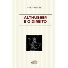 Imagem de Althusser e o Direito - Pedro Davoglio - 9788555800467