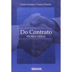 Imagem de Do Contrato - Teoria Geral - Direito, Carlos Gustavo Vianna - 9788571476172