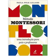Imagem de Método Montessori: Uma Introdução Para Pais e Professores - Paula Polk Lillard - 9788520451090