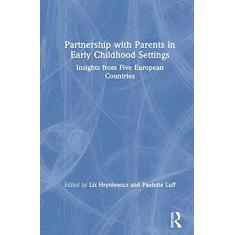 Imagem de Partnership with Parents in Early Childhood Settings: Insights from Five European Countries
