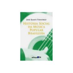 Imagem de Historia Social da Musica Popular Brasileira - Tinhorao, Jose Ramos - 9788573260946