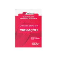 Imagem de Manual de Direito Civil - Obrigações - Col. Manuais Instrumentais Para Graduação - Nery, Rosa Maria De Andrade; Nery Junior, Nelson - 9788520349403