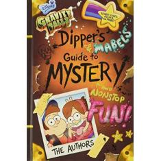 Imagem de Gravity Falls Dipper's and Mabel's Guide to Mystery and Nonstop Fun! - Disney Book Group - 9781484710807